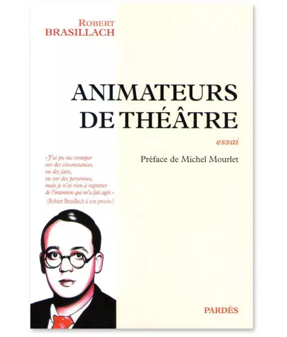 Robert Brasillach - Animateurs de théâtre