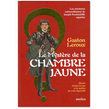 Gaston Leroux - Le mystère de la Chambre jaune