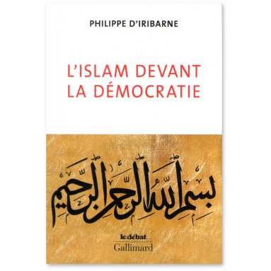 Philippe d'Irribane - L'Islam devant la démocratie