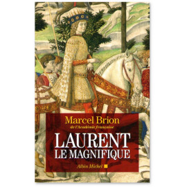 Marcel Brion - Laurent le Magnifique