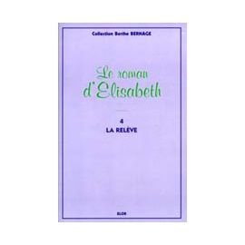 Le Roman d'Elisabeth - tome 4