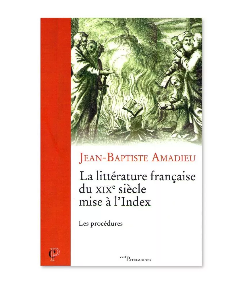 Jean-Baptiste Amadieu - La littérature française du XIX° siècle mise à l'Index