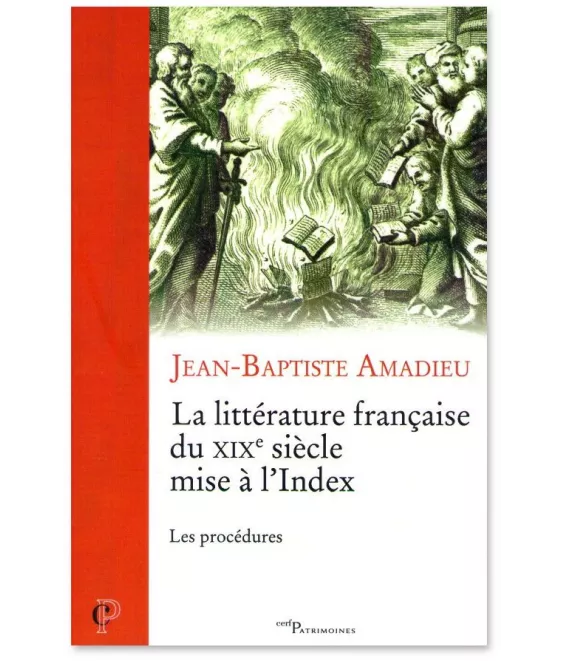 Jean-Baptiste Amadieu - La littérature française du XIX° siècle mise à l'Index