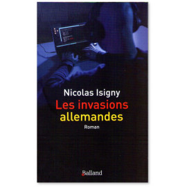 Nicolas Isigny - Les invasions allemandes