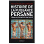 Thomas Flichy de La Neuville - Histoire de la puissance persane