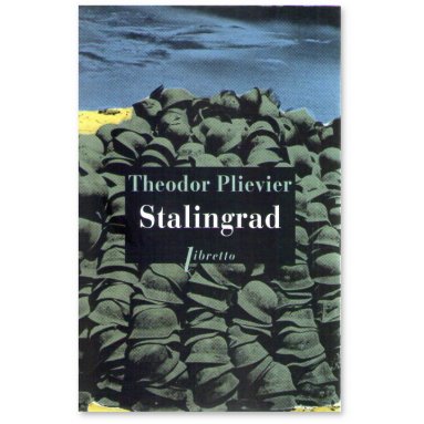 Théodor Plievier - Stalingrad