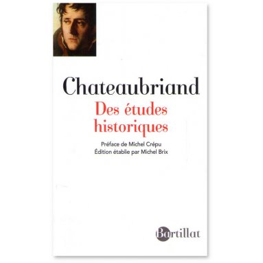 François-René de Chateaubriand - Des études historiques