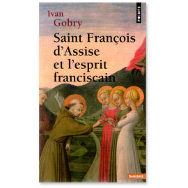 Saint François d'Assise et l'esprit franciscain