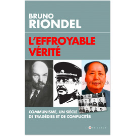 Bruno Riondel - L'effroyable vérité