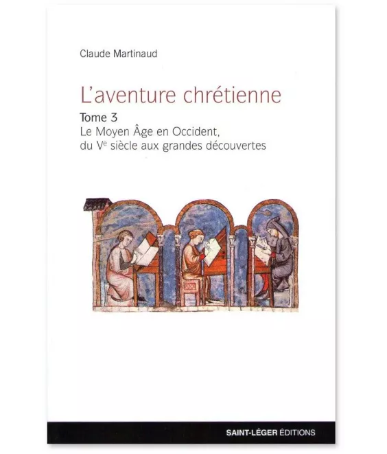 Claude Martinaud - L'aventure chrétienne Tome 3