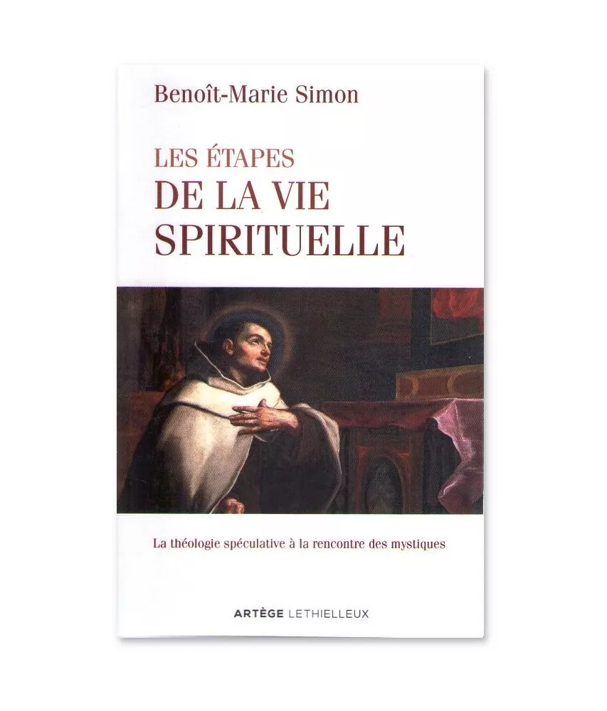 Père Benoît-Marie Simon - Les étapes de la vie spirituelle