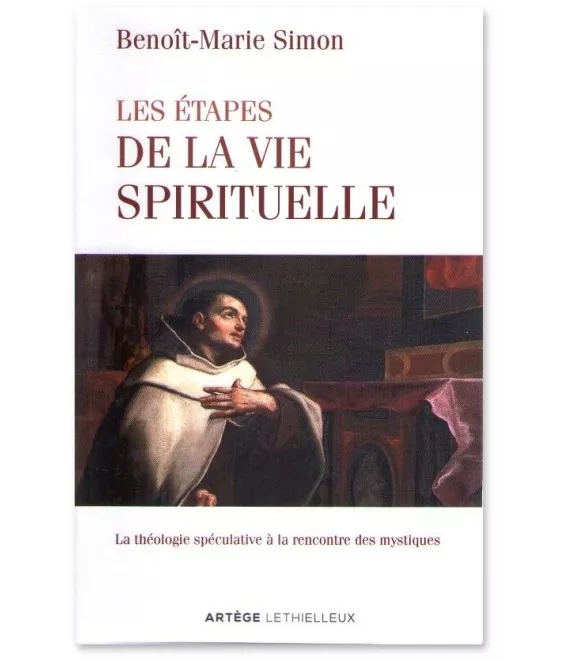 Père Benoît-Marie Simon - Les étapes de la vie spirituelle