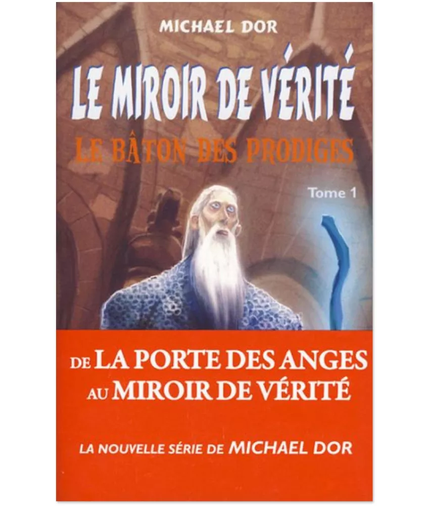 Le miroir de vérité Tome 1