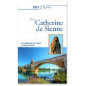 Prier avec 15 jours avec Catherine de Sienne