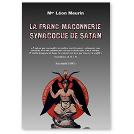 Mgr Léon Meurin - La Franc-maçonnerie Synagogue de Satan