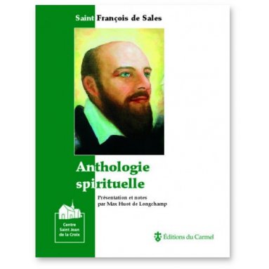 Saint François de Sales - Anthologie spirtuelle
