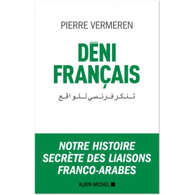Pierre Vermeren - Déni Français