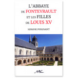 L'abbaye de Fontevrault et les filles de Louis XV