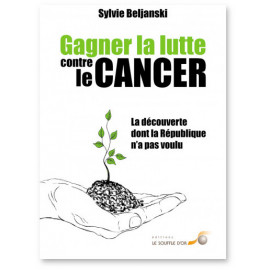 Sylvie Beljanski - Gagner la lutte contre le cancer