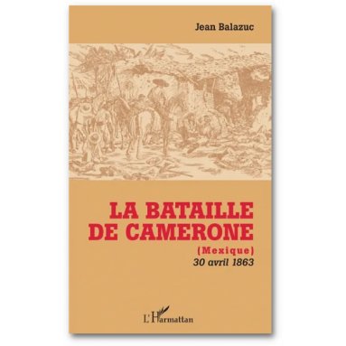 Jean Balazuc - La bataille de Camerone