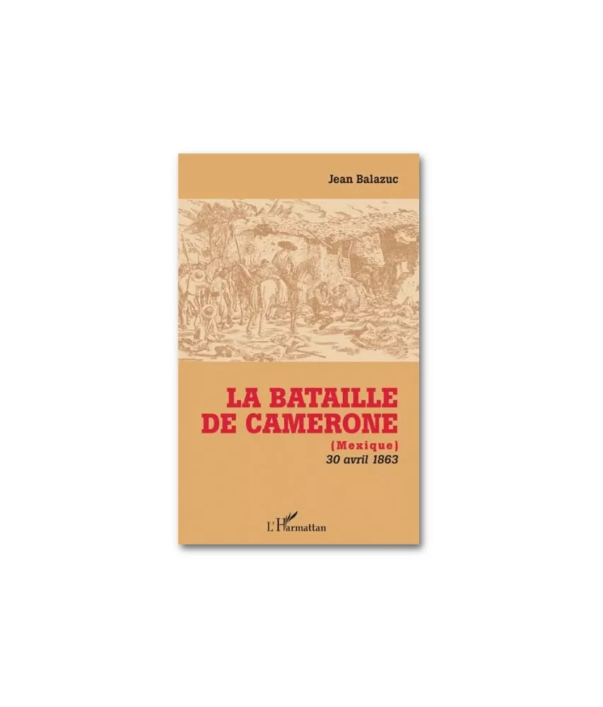 Jean Balazuc - La bataille de Camerone