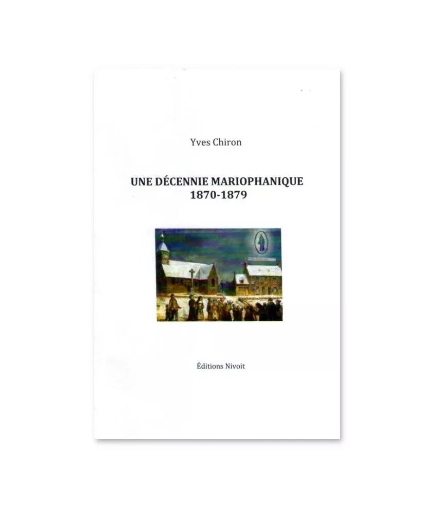 Une décennie mariophanique 1870 - 1879