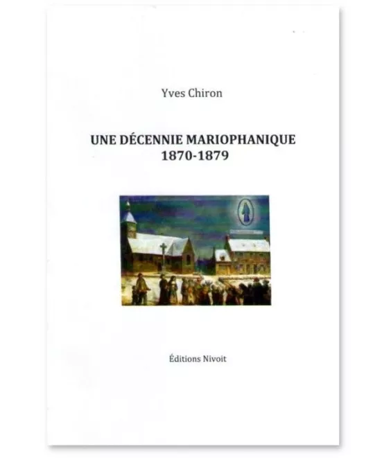 Une décennie mariophanique 1870 - 1879