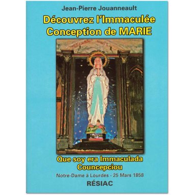 Jean-Pierre Jouanneault - Découvrez l'Immaculée Conception de Marie