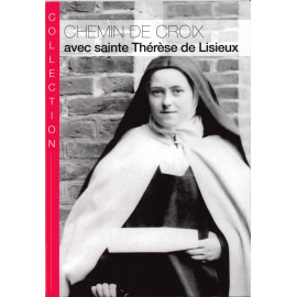 Chemin de Croix avec sainte Thérèse de Lisieux