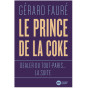 Gérard Faure - Le Prince de la Coke