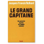 Jacques-Francis Rolland - Le Grand Capitaine