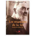Les stigmates de la foi - Pensées de Padre Pio