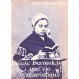 Sainte Bernadette une vie eucharistique