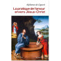 Saint Alphonse de Liguori - La pratique de l'amour envers Jésus-Christ