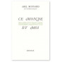 Abel Bonnard - Ce monde et Moi