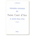 Pensées choisies du Saint Curé d'Ars et petites fleurs d'Ars