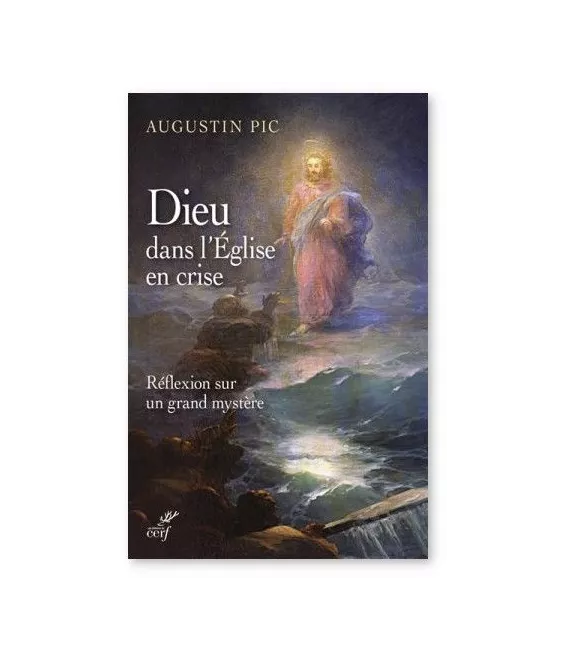 Père Augustin Pic - Dieu dans l'Eglise en crise