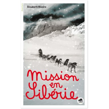Elisabeth Rivoire - Mission en Sibérie