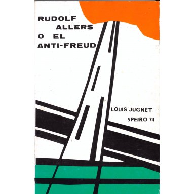 Louis Jugnet - Rudolf Allers o el anti-Freud