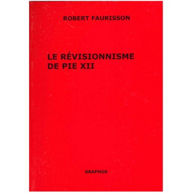 Robert Faurisson - Le révisionnisme de Pie XII