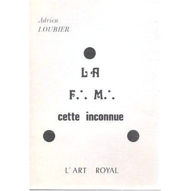 Adrien Loubier - La F.M. cette inconnue