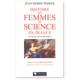 Jean-Pierre Poirier - Histoire des femmes de science en France