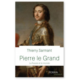 Thierry Sarmant - Pierre le Grand