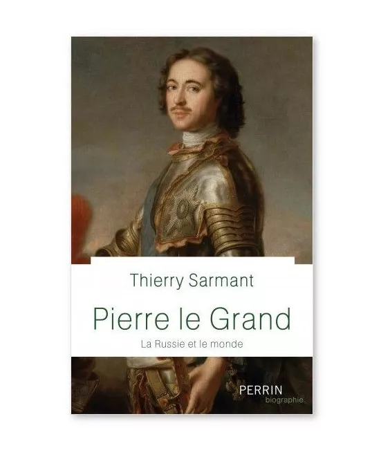 Thierry Sarmant - Pierre le Grand