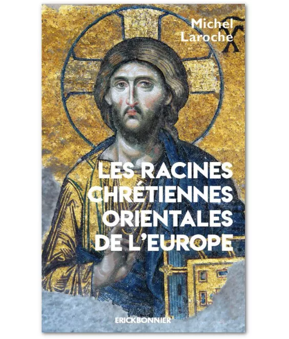 Les racines chrétiennes orientales de l'Europe