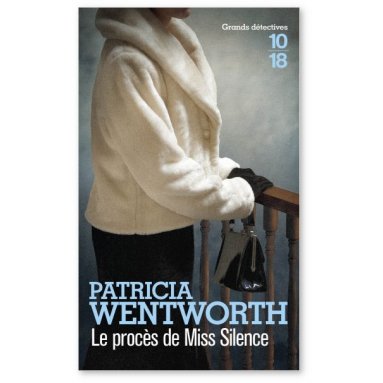 Patricia Wentworth - Le procès de Miss Silence