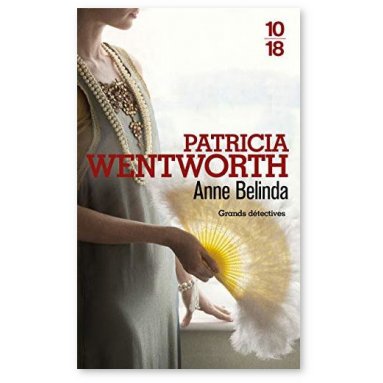 Patricia Wentworth - Anne Belinda