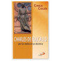 Charles Chauvin - Charles de Foucauld par lui-même et ses hériters