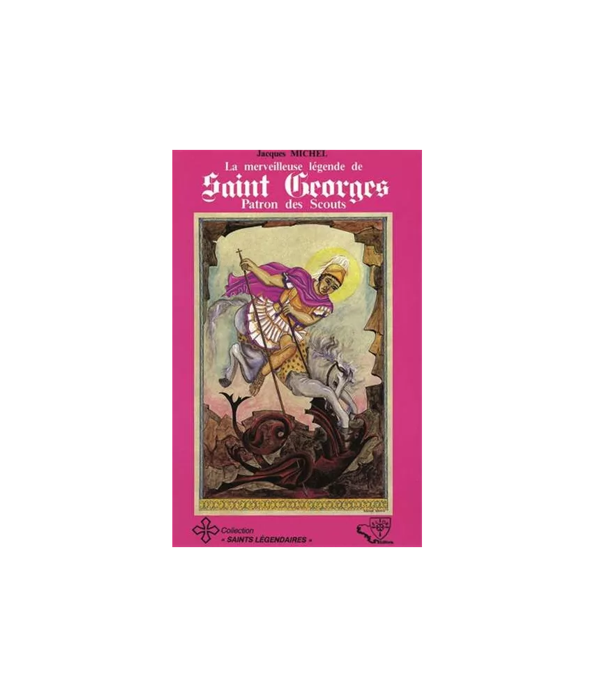 La merveilleuse légende de Saint Georges