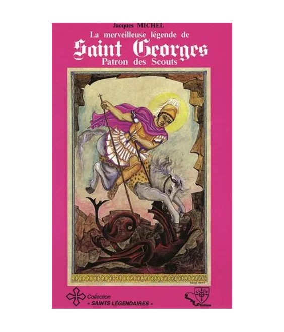 La merveilleuse légende de Saint Georges